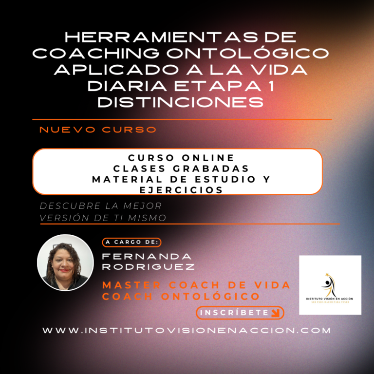 Herramientas de Coaching Ontológico aplicados a la vida diaria Etapa 1 Distinciones